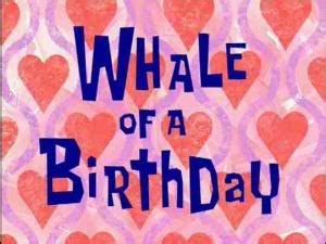 Whale of a Birthday (Episode) – From SpongePedia, .